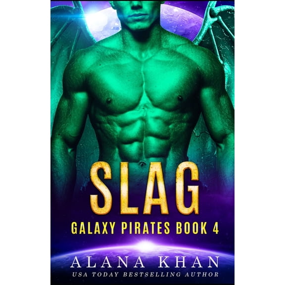 Galaxy Pirates Alien Abduction Romance Slag: Book Four in the Galaxy Pirates Alien Abduction Romance Series (Shifter), Book 4, (Paperback)