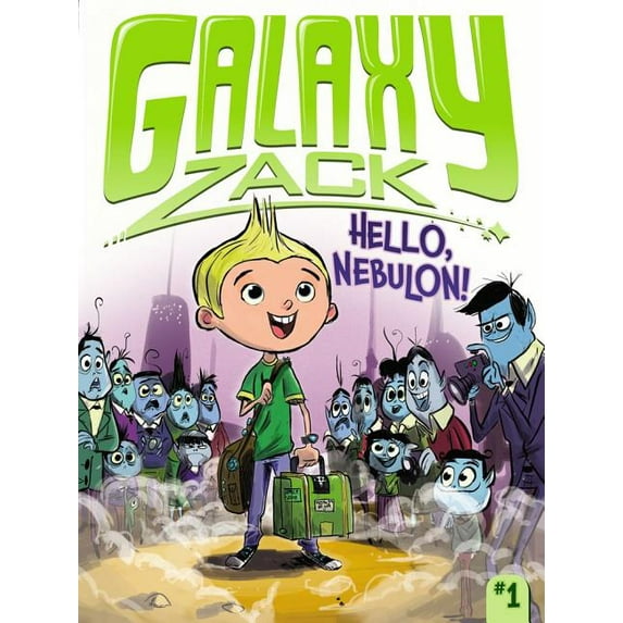 Galaxy Zack Hello, Nebulon!, Book 1, (Paperback)