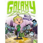 RAY O'RYAN; COLIN JACK Galaxy Zack: Hello, Nebulon! (Series #1) (Paperback)