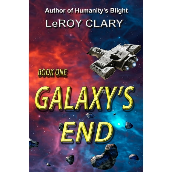 Galaxy's End: Book One, (Paperback)