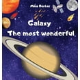 thumbnail image 1 of Galaxy the most wonderful: All about the solar system for kids. Easy guide to learning about planets, (Hardcover), 1 of 1