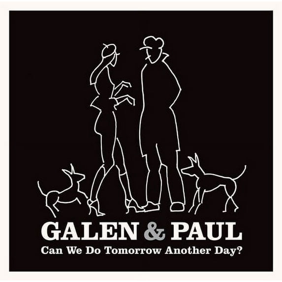 Galen & Paul - Can We Do Tomorrow Another Day? - Music & Performance - CD