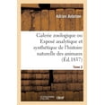 thumbnail image 1 of Galerie Zoologique Ou ExposÃ© Analytique Et SynthÃ©tique de l'Histoire Naturelle Des Animaux. Tome 2, (Paperback), 1 of 1