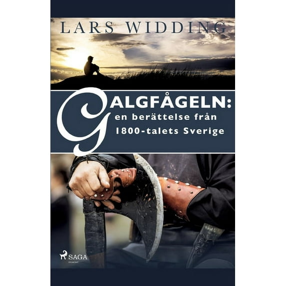 Galgfågeln : en berättelse från 1800-talets Sverige (Paperback)