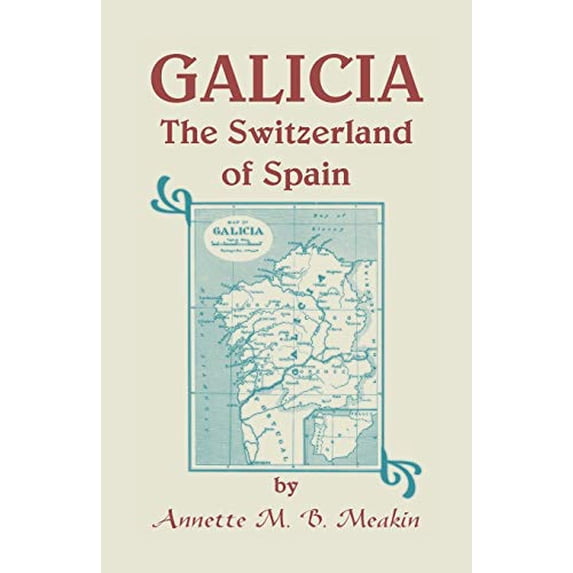Galicia: The Switzerland of Spain (Paperback)