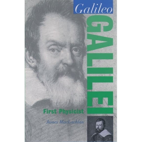 Pre-Owned Galileo Galilei: First Physicist (Hardcover) 0195093429 9780195093421