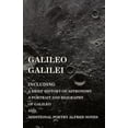 thumbnail image 1 of Galileo Galilei - Including a Brief History of Astronomy, a Portrait and Biography of Galileo and Additional Poetry Alfr, (Paperback), 1 of 1