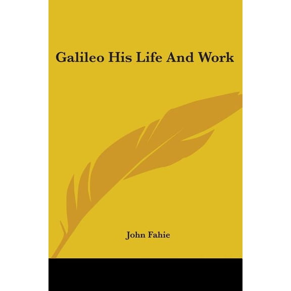 Galileo His Life And Work (Paperback)