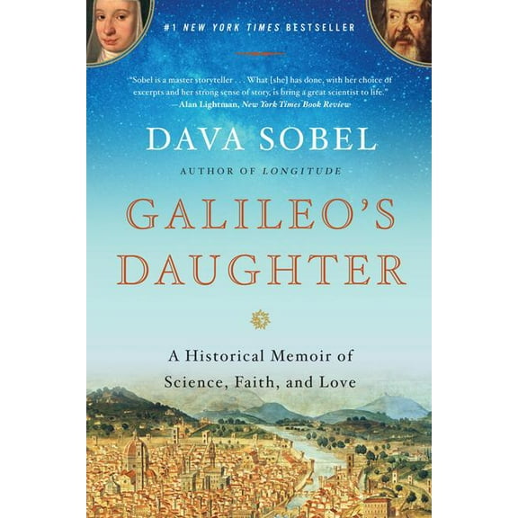 Galileo's Daughter: A Historical Memoir of Science, Faith, and Love, (Paperback)