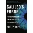 thumbnail image 1 of Pre-Owned Galileo's Error: Foundations for a New Science of Consciousness (Paperback) 0525564772 9780525564775, 1 of 1