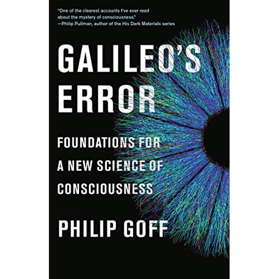 Pre-Owned Galileo's Error: Foundations for a New Science of Consciousness Paperback
