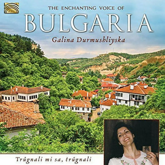 Galina Durmushliyska - Enchanting Voice of Bulgaria - Music & Performance - CD