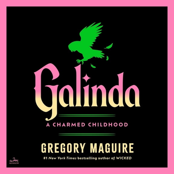 Galinda: A Charmed Childhood, (Audiobook)