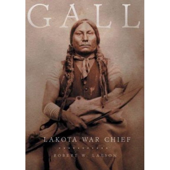 Pre-Owned Gall: Lakota War Chief (Hardcover) 0806138300 9780806138305