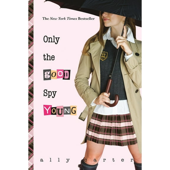 Gallagher Girls Only the Good Spy Young, Book 4, (Paperback)