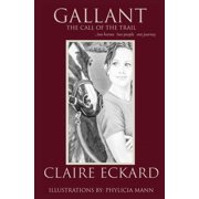 Gallant Gallant The Call of The Trail, Book 1, Paperback