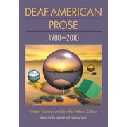 Gallaudet Deaf Literature: Deaf American Prose, 1980–2010 (Series #1) (Paperback)