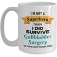 thumbnail image 1 of Gallbladder Surgery Survivor Mug - Gallbladder Surgery Survivor Gift - I'm Not a Superhero Though I Did Survive Gallbladder Surgery - 15oz Coffee Mug, 1 of 4