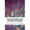 thumbnail image 1 of Gallegher and Other Stories : (Richard Harding Davis Classics Collection), 1 of 1