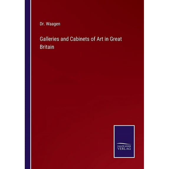 Galleries and Cabinets of Art in Great Britain (Paperback)