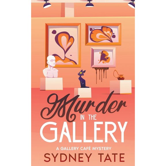 Gallery Caf Mystery Murder in the Gallery, Book 1, (Paperback)