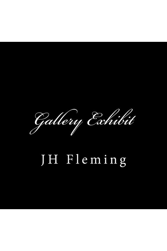 Gallery Exhibit: Jh Fleming
