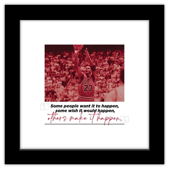 Gallery Pops Michael Jordan - Quote Make It Happen Wall Art, Black Framed Version, 12" x 12"