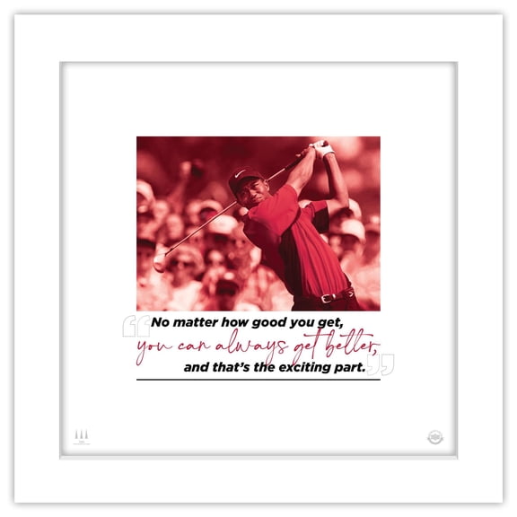 Gallery Pops Tiger Woods - Quote Always Get Better Wall Art, White Framed Version, 12" x 12"