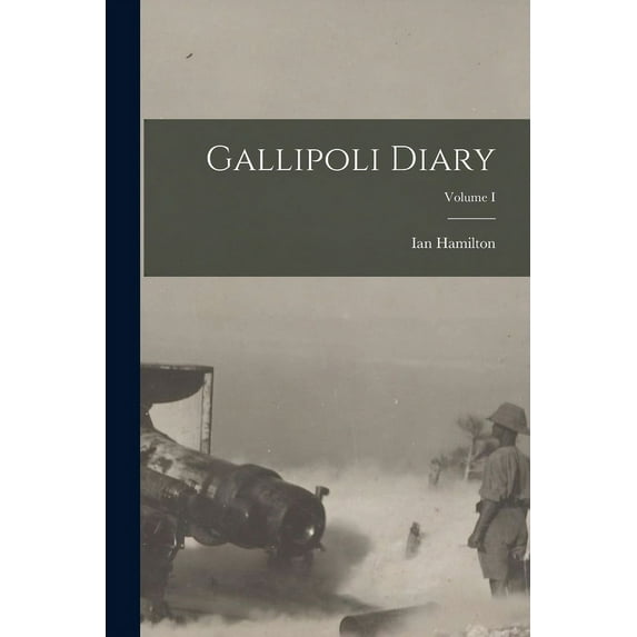 Gallipoli Diary; Volume I (Paperback)