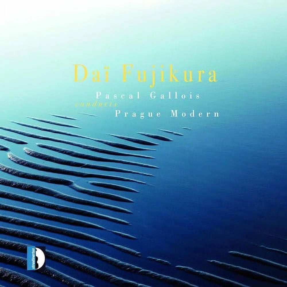 Gallois / Prague Modern - Fujikura: Pascal Gallois Conducts Prague Modern - Music & Performance - CD