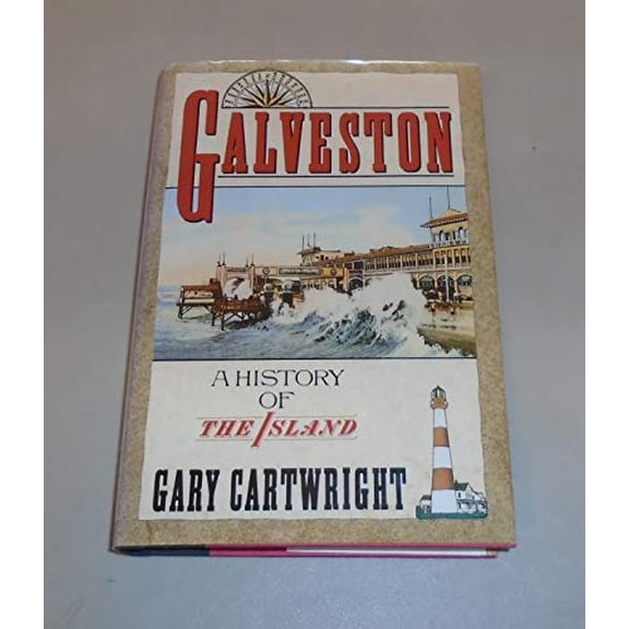 Pre-Owned Galveston: A History of the Island (Hardcover) 0689119917 9780689119910