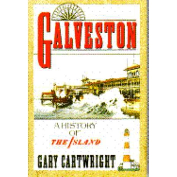 Pre-Owned Galveston: A History of the Island (Hardcover) 0689119917 9780689119910