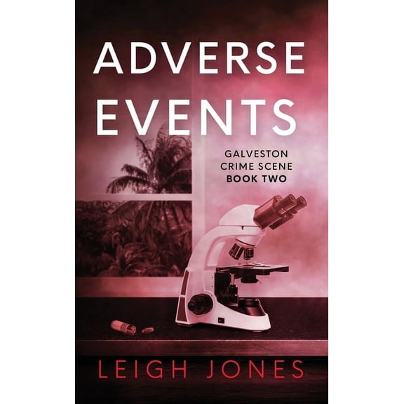 Galveston Crime Scene Adverse Events, Book 2, (Hardcover)