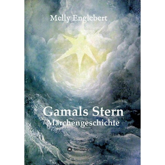 Gamals Stern: MÃ¤rchengeschichte, (Paperback)