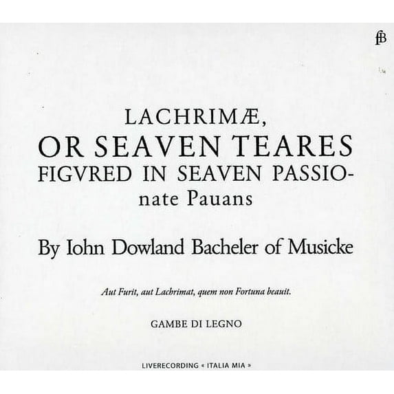 Gambe Di Legno - Lachrimae or Seaven Teares - Music & Performance - CD