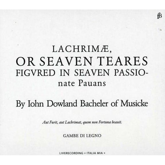 Gambe Di Legno - Lachrimae or Seaven Teares - Music & Performance - CD
