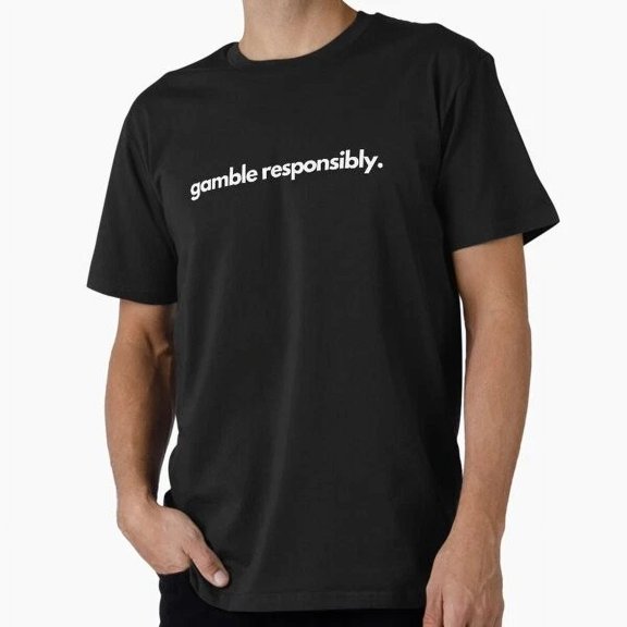 Gamble Responsibly T-Shirt S-5XL