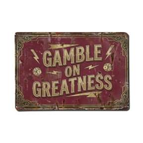 Gamble on Greatness Risk Retro Motivational Slogans Vintage Metal Tin Sign Plaque Wall Decor for Cafe, Club, Garden Metal Poster 8x12Inch