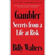 Gambler Secrets from a Life at Risk, Paperback