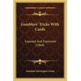 thumbnail image 1 of Gamblers' Tricks With Cards : Exposed And Explained (1868) (Paperback), 1 of 1