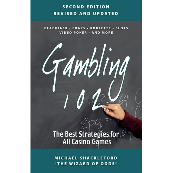 Gambling 102: The Best Strategies for All Casino Games (Paperback)