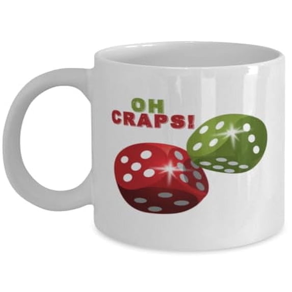 Gambling Coffee Mug, Dice Oh Craps, Casino Gift, White Ceramic Cup