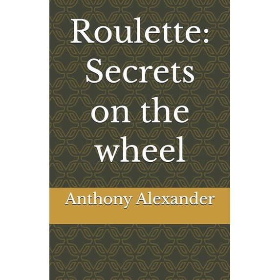 Gambling Simplified Roulette: Secrets on the wheel, (Paperback)
