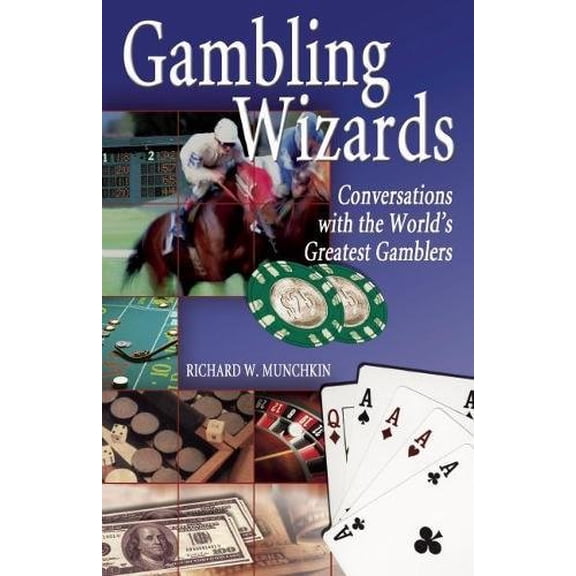 Pre-Owned Gambling Wizards: Conversations with the World's Greatest Gamblers (Gambling Theories Methods) Paperback