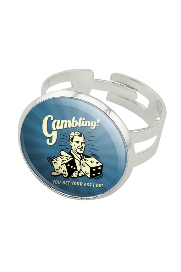 Gambling You Bet Your Ass I Do Funny Humor Silver Plated Adjustable Novelty Ring