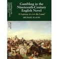 thumbnail image 1 of Gambling in the Nineteenth-Century English Novel: A Leprosy Is O'Er the Land, (Paperback), 1 of 1