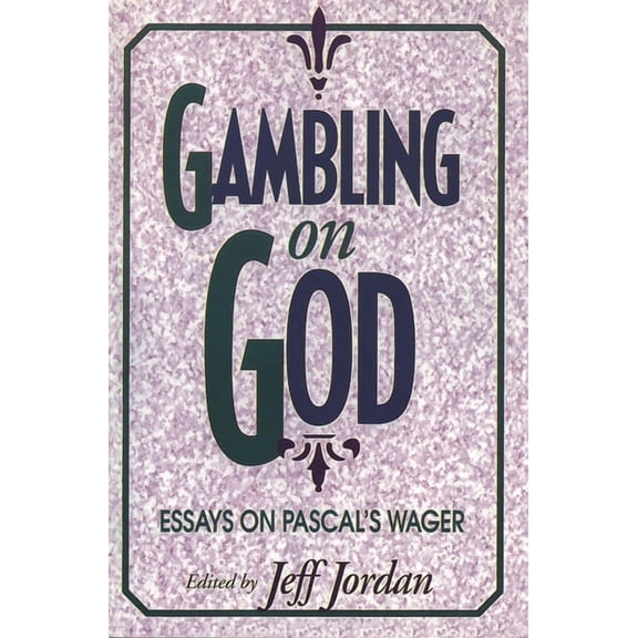 Gambling on God: Essays on Pascal's Wager, (Paperback)