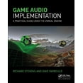 thumbnail image 1 of Game Audio Implementation: A Practical Guide Using the Unreal Engine (Hardcover), 1 of 1