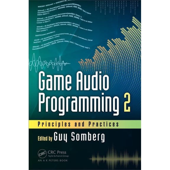 Game Audio Programming 2: Principles and Practices (Hardcover)