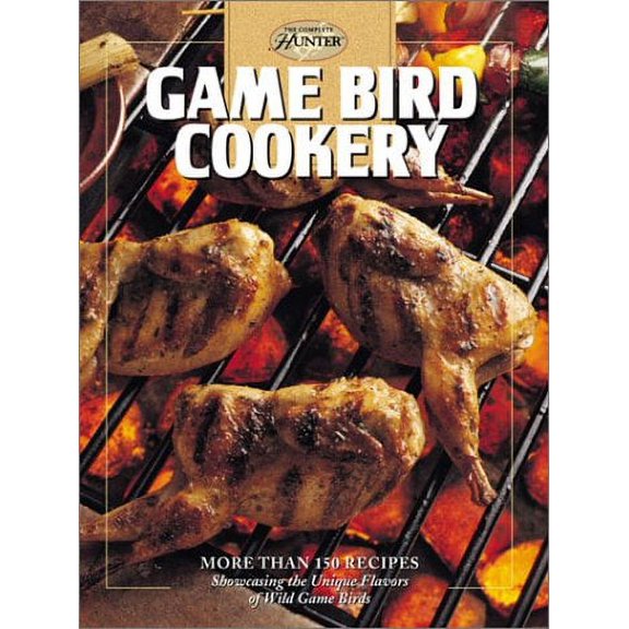 Game Bird Cookery (The Hunting & Fishing Library)(Hardcover)